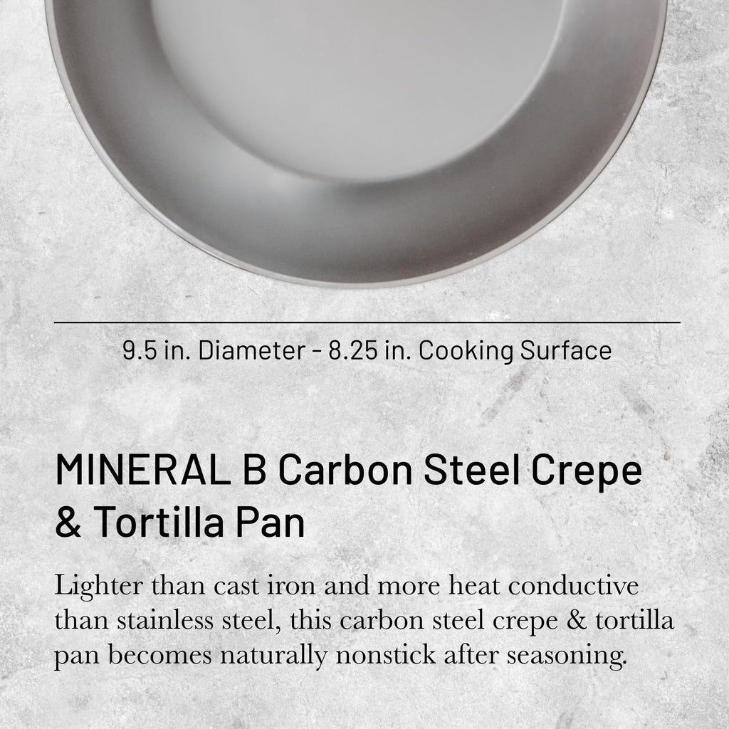 de Buyer MINERAL B Carbon Steel Crepe & Tortilla Pan - 9.5” Diameter, 8.25” Cooking Surface - Ideal for Making & Reheating Crepes, Tortillas & Pancakes - Naturally Non-Stick Finish - Made in France